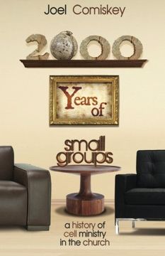 portada 2000 Years of Small Groups: A History of Cell Ministry in the Church
