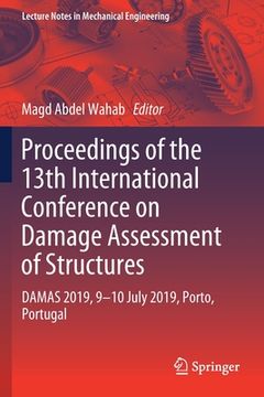 portada Proceedings of the 13th International Conference on Damage Assessment of Structures: Damas 2019, 9-10 July 2019, Porto, Portugal