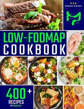 portada Low FODMAP Cookbook: 400+ Easy and Delicious Recipes for your Digestive Health. 30-DAY MEAL PLAN and FOOD LIST Included (en Inglés)