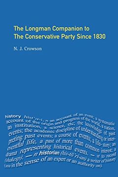 portada The Longman Companion to the Conservative Party: Since 1830 (Longman Companions to History)