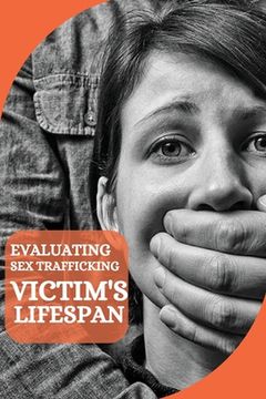 portada Evaluating Sex Trafficking Victim's Lifespan (in English)