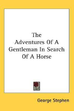 portada the adventures of a gentleman in search of a horse (en Inglés)