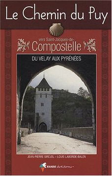 portada Le Chemin du puy Vers Saint-Jacques-De-Compostelle: Guide Pratique du Pèlerin