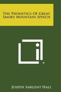 portada The Phonetics of Great Smoky Mountain Speech