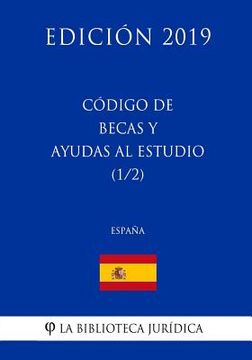 portada Código de Becas y Ayudas al Estudio (1/2) (España) (Edición 2019)
