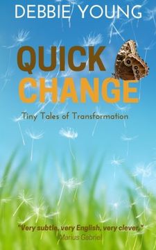 portada Quick Change: Tiny Tales of Transformation (en Inglés)
