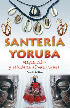 portada Santeria Yoruba: Magia, Culto y Sabiduria Afroamericana