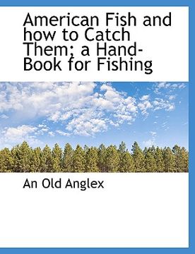 portada american fish and how to catch them; a hand-book for fishing (en Inglés)