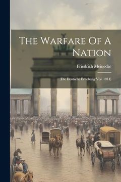 portada The Warfare of a Nation: (Die Deutsche Erhebung von 1914) (en Inglés)