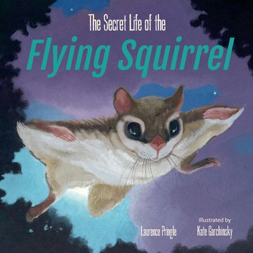 portada The Secret Life of the Flying Squirrel (en Inglés)