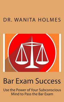 portada Bar Exam Success: Use the Power of Your Subconscious Mind to Pass the Bar Exam (in English)