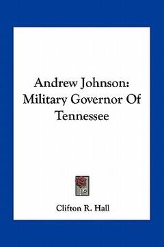 portada andrew johnson: military governor of tennessee (in English)