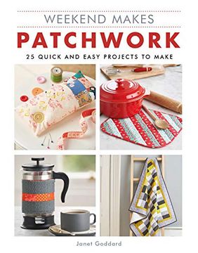 portada Weekend Makes: Patchwork: 25 Quick and Easy Projects to Make (in English)