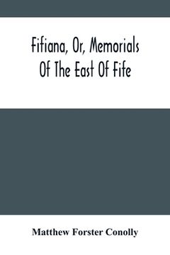 portada Fifiana, Or, Memorials Of The East Of Fife (en Inglés)