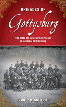 portada Brigades of Gettysburg: The Union and Confederate Brigades at the Battle of Gettysburg (en Inglés)