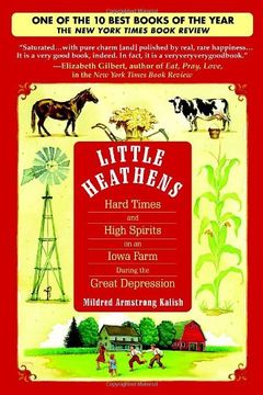 portada Little Heathens: Hard Times and High Spirits on an Iowa Farm During the Great Depression (en Inglés)