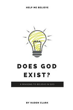 portada Does God Exist?: 8 Reasons to Believe in God (en Inglés)