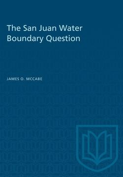 portada The San Juan Water Boundary Question (in English)