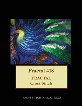 portada Fractal 418: Fractal cross stitch pattern (en Inglés)