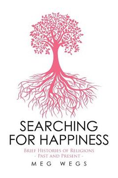 portada Searching for Happiness: Brief Histories of Religions - Past and Present - (en Inglés)