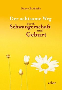 portada Der Achtsame weg Durch Schwangerschaft und Geburt (in German)