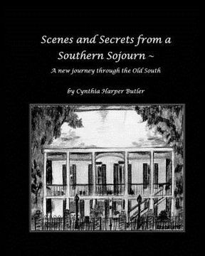 portada scenes and secrets from a southern sojourn (en Inglés)