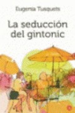 portada La seducción del gintonic (bolsilllo) (FORMATO GRANDE) (in Spanish)