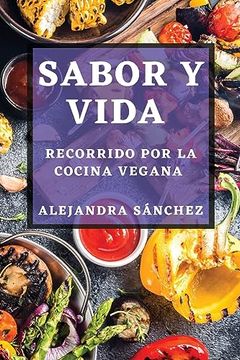portada Sabor y Vida: Recorrido por la Cocina Vegana