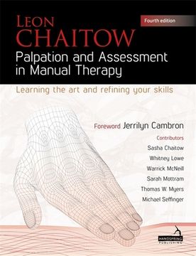 Palpation and Assessment in Manual Therapy: Learning the Art and Refining Your Skills