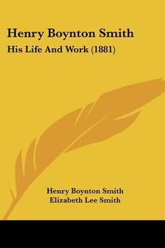 portada henry boynton smith: his life and work (1881) (en Inglés)