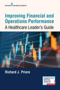 portada Improving Financial and Operations Performance: A Healthcare Leader'S Guide (in English)
