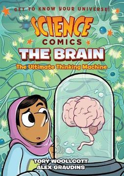 portada Science Comics: The Brain: The Ultimate Thinking Machine (in English)
