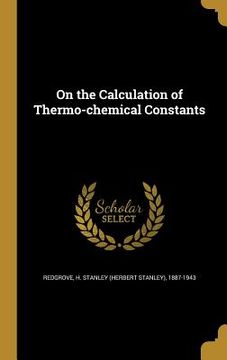 portada On the Calculation of Thermo-chemical Constants