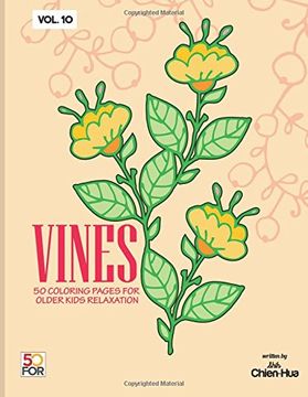 portada Vines 50 Coloring Pages for Older Kids Relaxation Vol. 10 (en Inglés)