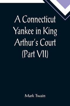 portada A Connecticut Yankee in King Arthur's Court (Part VII)