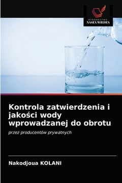 portada Kontrola zatwierdzenia i jakości wody wprowadzanej do obrotu (en Polaco)
