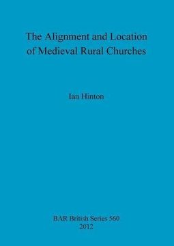 portada the alignment and location of medieval rural churches (en Inglés)