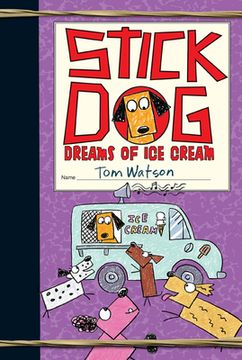 portada Stick dog Dreams of ice Cream (Stick Dog, 4) (en Inglés)