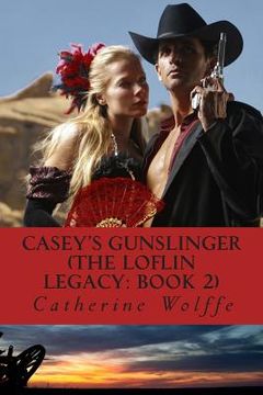 portada Casey's Gunslinger (The Loflin Legacy: Book 2) (en Inglés)
