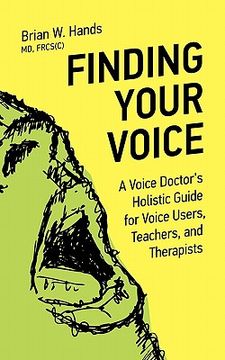 portada finding your voice: a voice doctor's holistic guide for voice users, teachers, and therapists (in English)