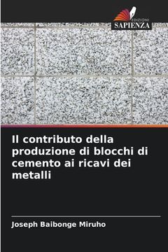 portada Il contributo della produzione di blocchi di cemento ai ricavi dei metalli (in Italian)