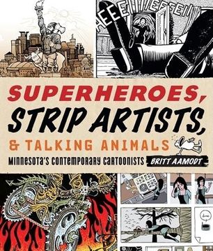 portada Superheroes, Strip Artists, & Talking Animals: Minnesota's Contemporary Cartoonists (en Inglés)