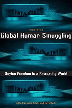 portada Global Human Smuggling: Buying Freedom in a Retreating World (en Inglés)