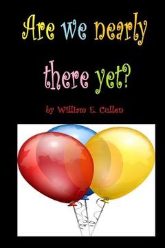 portada Are We Nearly There Yet?: 'how Many', Type Games Your Children Can Play in Your Car, When in a Long Journey. 100 Pages for 100 Journeys of Peace (en Inglés)