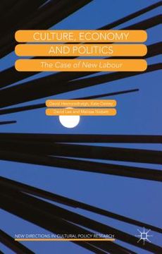 portada Culture, Economy and Politics: The Case of New Labour (en Inglés)