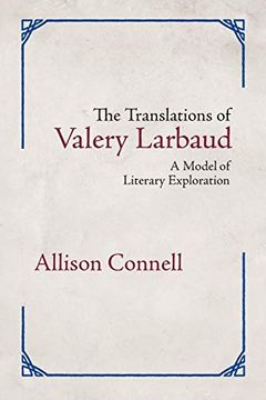 portada The Translations of Valery Larbaud: A Model of Literary Exploration (en Inglés)