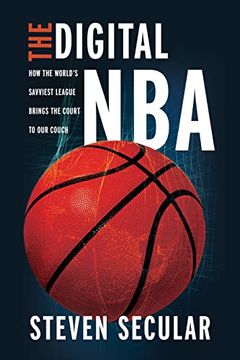 portada The Digital Nba: How the World's Savviest League Brings the Court to our Couch (Studies in Sports Media) (in English)