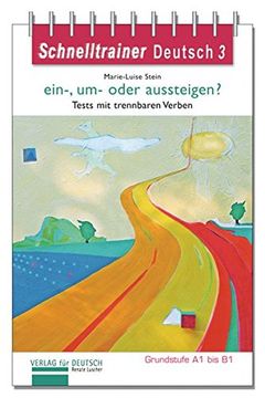 portada Schnelltrainer Deutsch: ein-, um- Oder Aussteigen? (en Alemán)