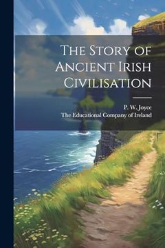 portada The Story of Ancient Irish Civilisation (in English)
