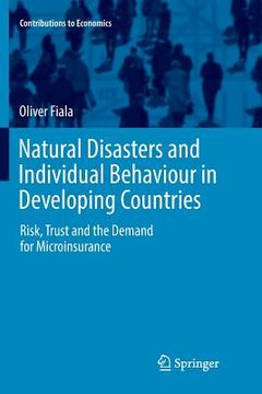 portada Natural Disasters and Individual Behaviour in Developing Countries: Risk, Trust and the Demand for Microinsurance (en Inglés)